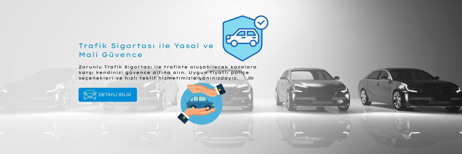 TRAFİK SİGORTASI